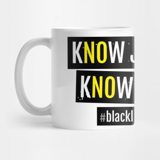 KNOW JUSTICE KNOW PEACE BLACKLIVESMATTER Mug